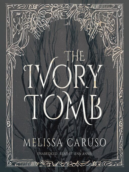 Title details for The Ivory Tomb by Melissa Caruso - Available